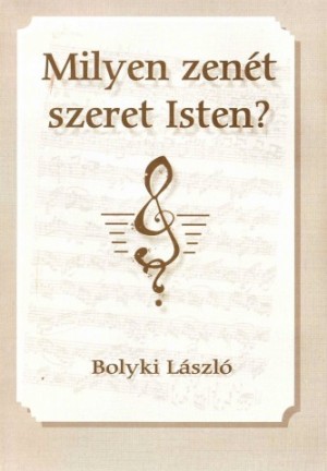 Milyen zenét szeret Isten?
